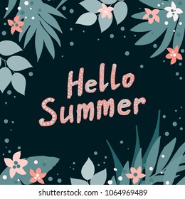 Hello Summer greeting card, invitation, invitations with hand drawn palm leaves, flowers and lettering. Tropical jungle design. Vector illustration background