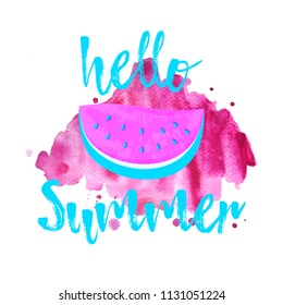 Hello Summer greeting card with pink Watermelon. Hand drawn Hello Summer lettering on watercolor background. Cute print for t-shirt, congratulation message. Vector Illustration typography background