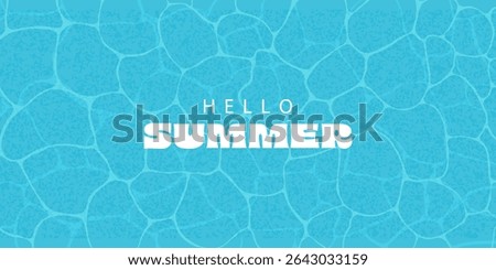 Hello summer, greeting on sea or pool water background, summer travel vector illustration.