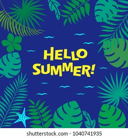 "Hello summer!" greeting poster or flyer - silhouette of ocean and tropical leaves