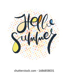 Hello summer. Grunge lettering isolated artwork. Typography stamp for t-shirt graphics, print, poster, banner, flyer, tags, postcard. Vector image