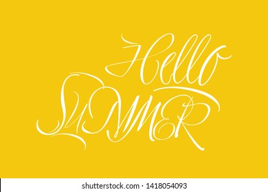 Hello summer - hand drawn calligraphy on yellow background. Flat vector illustration for greetings, party invitations, cards, posters, flyers, banners, prints, seasonal design and decoration, web.