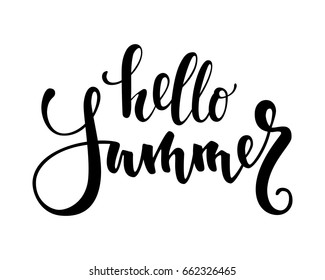 Hello Summer. Hand drawn calligraphy and brush pen lettering. design for holiday greeting card and invitation of seasonal summer holidays, summer beach parties, tourism and travel.