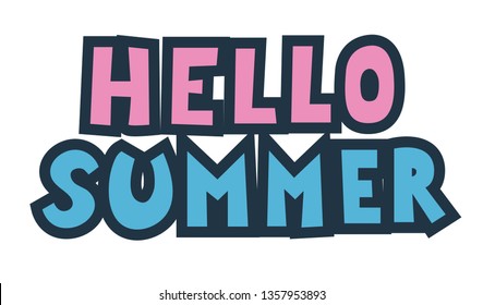 Hello summer hand drawn inspirational lettering quote postcard, T-shirt design print, logo, template, banner, sticker. Vector illustration