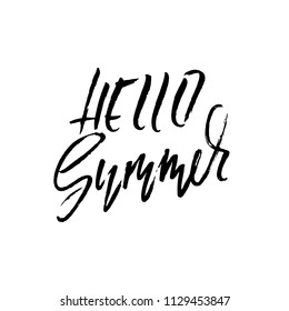 Hello summer. Hand drawn lettering for your design. Vector illustration isolated on white background. Modern dry brush inscription.