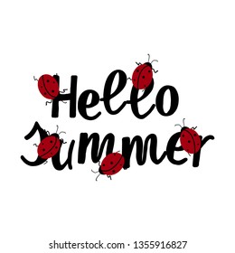 Hello Summer hand drawn lettering phrase with ladybug isolated on white background. Handwritten calligraphy design for greeting cards, posters, banners, cloth, textile, fabric. Vector illustration



