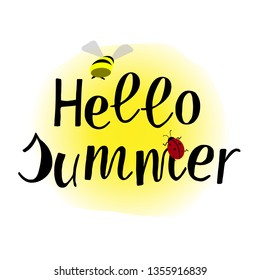 Hello Summer hand drawn lettering phrase with ladybug and bumblbee isolated on white background. Handwritten calligraphy design for greeting cards, posters, banners, cloth, textile, fabric. Vector.