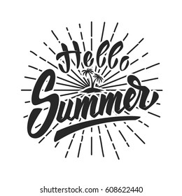 Hello Summer. Hand drawn lettering phrase isolated on white background. Design element for poster, t-shirt. Vector illustration