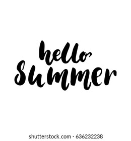 Hello, summer - hand drawn lettering quote isolated on the white background. Fun brush ink inscription for photo overlays, greeting card or t-shirt print, poster design