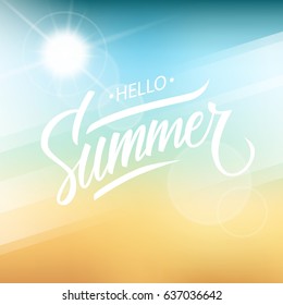 Hello Summer. Hand drawn lettering text design with blurred summer beach background. Vector illustration.