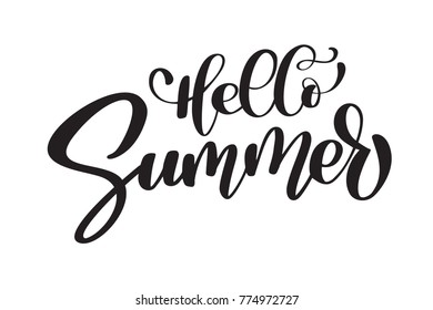 Hello Summer Hand drawn lettering Handwritten calligraphy design, vector illustration, quote for design greeting cards, tattoo, holiday invitations, photo overlays, t-shirt print, flyer, poster design