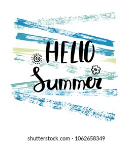 Hello summer. Hand drawn motivation quote. Creative vector typography concept for design and printing. Ready for cards, t-shirts, labels, stickers, posters.