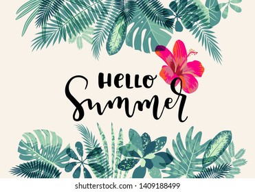 Hello Summer. Hand drawn tropical leaves, plants, hand lettering. Modern calligraphy summer design. Monstera, hibiscus flower, tropical plants. Artistic fashion print. Vector summertime illustration