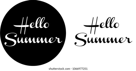 Hello Summer. Hand Lettered. Modern Calligraphy. Black And white
