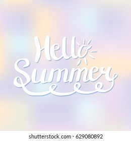 Hello Summer. Hand lettering calligraphy phrase for print and poster, blur background.