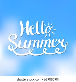 Hello Summer. Hand lettering calligraphy phrase for print and poster, blur background.