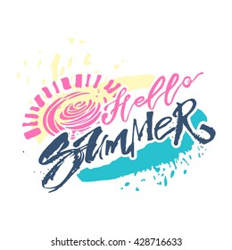 Hello summer hand lettering motivation.Summer brush calligraphy design.Summer quote for a logo.Summer greeting card. Hello Summer poster.Hello Summer vector illustration.Hello Summer cartoon style.