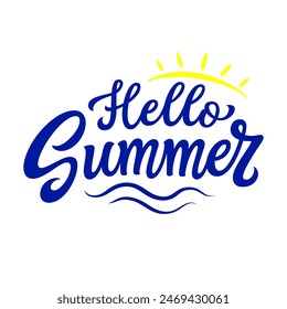 Hello summer. Hand lettering script text with waves and sun isolated on white background. Vector typography for posters, banners, cards, t shirts, home decorations