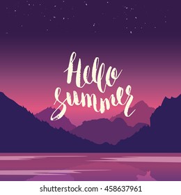 Hello summer. Hand lettering vector illustration. Inspirational phrase. typography poster. Apparel t-shirt print. Perfect design. Mountains and river in the background.