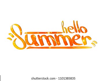 Hello Summer. Hand painted brush pen modern calligraphy in fire flame watercolor colors. Inspirational lettering design for posters, flyers, t-shirts, cards, invitations, stickers, banners. 