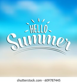 Hello Summer hand sketched logotype, badge typography icon. Lettering summer season for greeting card, invitation template. Retro, vintage lettering banner poster template blurred sea beach background