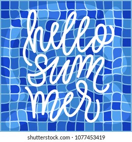 Hello summer! Hand written calligraphy and blue swimming pool surface.
