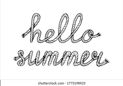 Hello summer, hand written lettering with sea boat rope, vector illustration in black and white