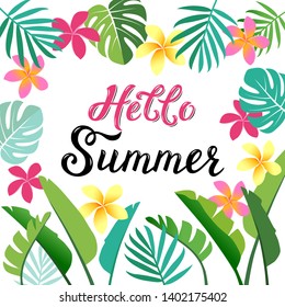 Hello summer - hand written phrase. Bright inscription with leaves, flowers plumeria. Vector illustration with drawn text on white background.