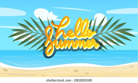 hello summer handwriting calligraphy with palm leaves on sky and blue sea background, illustration vector EPS 10