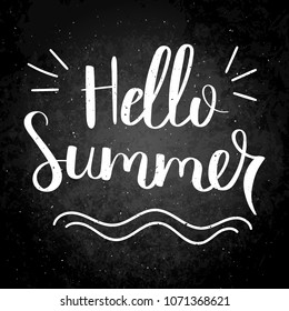 Hello Summer. Handwritten calligraphy quote card or poster. Hand drawn brush ink lettering on blackboard.