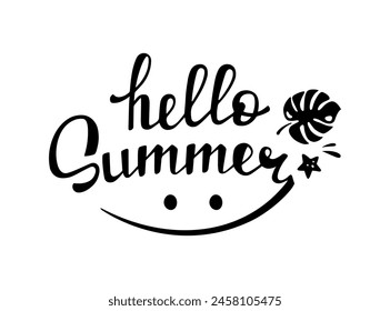 HELLO SUMMER handwritten lettering, logotype, print, label. Design template, black white, vector illustration. Season decor with monstera leave. Summer decorative element. Summer calligraphy