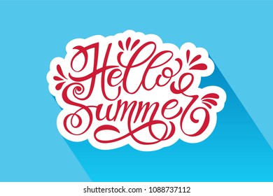 Hello summer. Handwritten lettering typography. Summer Background Vector Illustration. Motivating quote hipster design logo or label. Hand lettering inspirational typography poster, banner, card.
