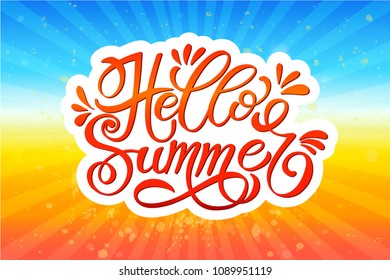 Hello summer. Handwritten lettering typography. Summer Background Vector Illustration. Motivating quote hipster design logo or label. Hand lettering inspirational typography poster, banner, card.