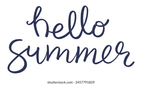 Hello Summer handwritten typography, hand lettering quote, text. Hand drawn style vector illustration, isolated. Summer design element, clip art, seasonal print, holidays, vacations, pool, beach