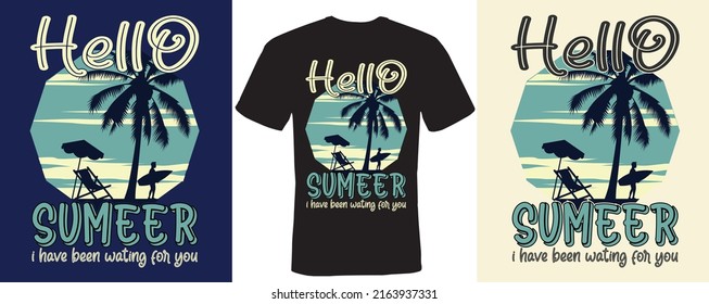 Hello summer i have been wating for you T-shirt design for sumeer