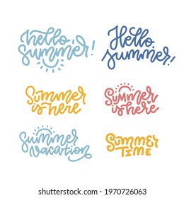 Hello summer, summer is heare, summer time. Set of inspirational season quotes. Modern calligraphy phrases. Vector lettering for print, t-shirt, poster. Typographic design.