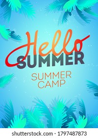Hello Summer Holiday and Summer Camp poster. Traveling template poster, vector illustration. Party poster with palm leaf and lettering hello summer.