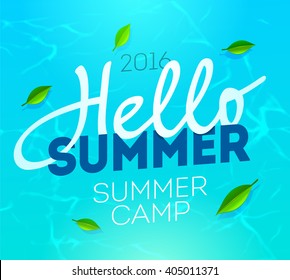 Hello Summer Holiday and Summer Camp poster. Traveling template summer poster , vector illustration. Water ripple background. Summer poster design for print or web.