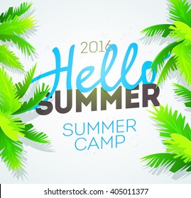 Hello Summer Holiday and Summer Camp poster. Traveling template summer poster , vector illustration. Summer party poster with palm leaf and lettering hello summer. Summer time background