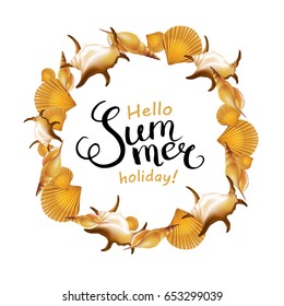 Hello summer holiday handwritten calligraphy with shells border. Vector Illustration.