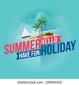 Hello summer holiday let's have fun. Vector illustration