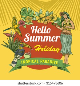 Hello summer holiday sign with illustration of hula girl playing ukulele, parrot, hornbill and tropical plants