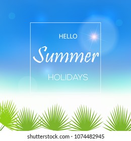 Hello Summer holidays background. Vector illustration.