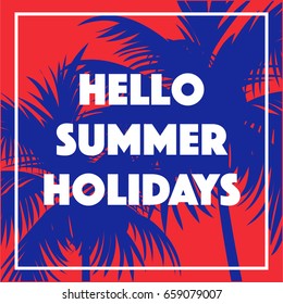 Hello Summer Holidays banner. Vector illustration