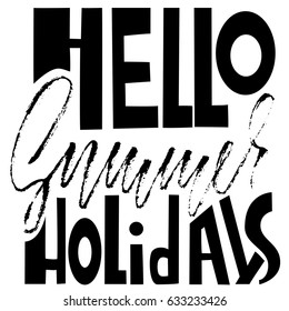 Hello Summer Holidays. Hand drawn lettering isolated on white background for your design. Vector illustration. Modern brush inscription.