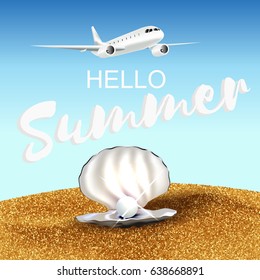 Hello summer illustration with plane sand and shell with pearl. Vector illustration.