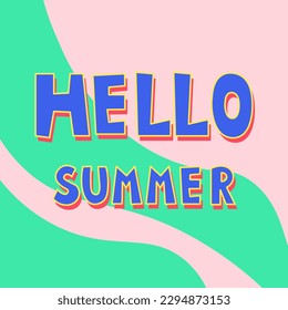 Hello Summer Inscription. Colorful wavy square card or poster with seasonal handwritten lettering in trendy retro style with sea and beach symbols. Vector illustration