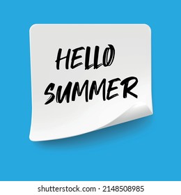 Hello Summer - inscription of many colored letters at notes on blue background. First summer day, Calendar concept. With copy space for text