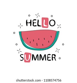 Hello Summer inscription on the background of watermelon. Green fashion. Vector illustration on white background. Trend calligraphy. For t-shirt graphics - cute simple textile graphic
