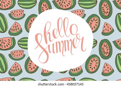 Hello Summer inscription on the background of watermelon. Great summer gift card. Vector illustration on white background. Fashionable calligraphy. A smear of yellow ink